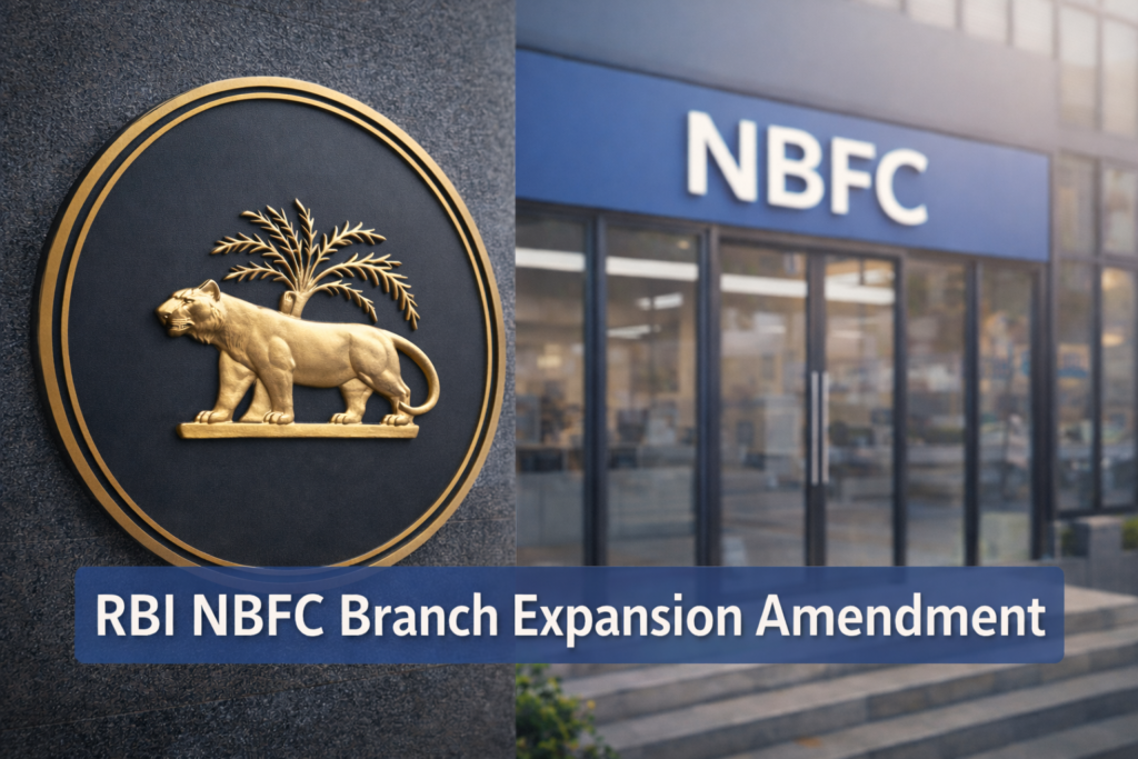 RBI’s February 2026 Amendment: NBFCs Can Now Open Branches Without Prior Approval